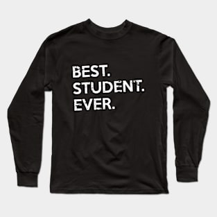 BEST. STUDENT. EVER. | Grunge Back To School Long Sleeve T-Shirt